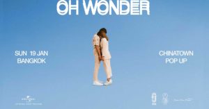 TAT’s music marketing strategy promotes Oh Wonder’s free surprise concerts in Bangkok