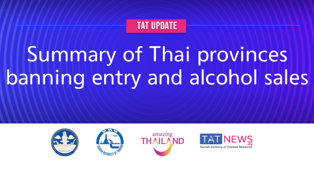 TAT update: Summary of Thai provinces banning entry and alcohol sales