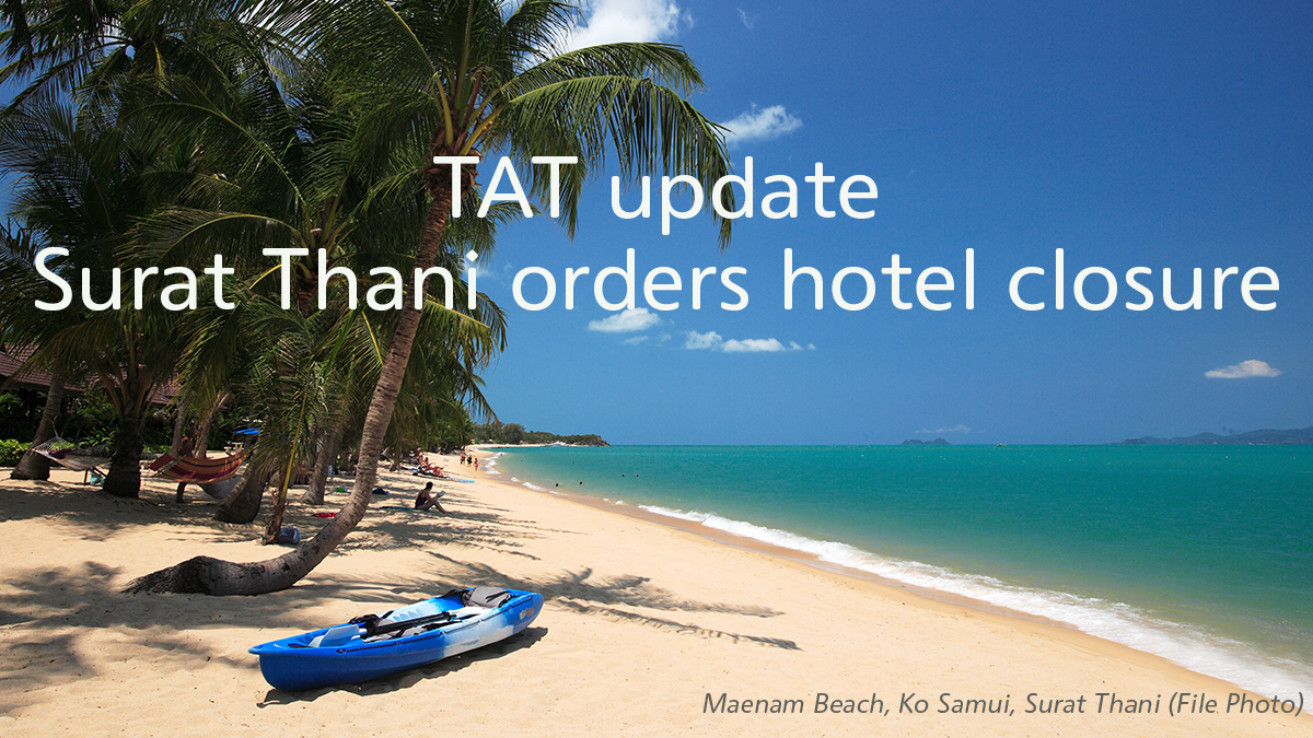 TAT update: Surat Thani, which includes Ko Samui and Ko Phangan, orders hotel closure