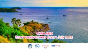 Thailand’s entry requirements from 1 July 2022