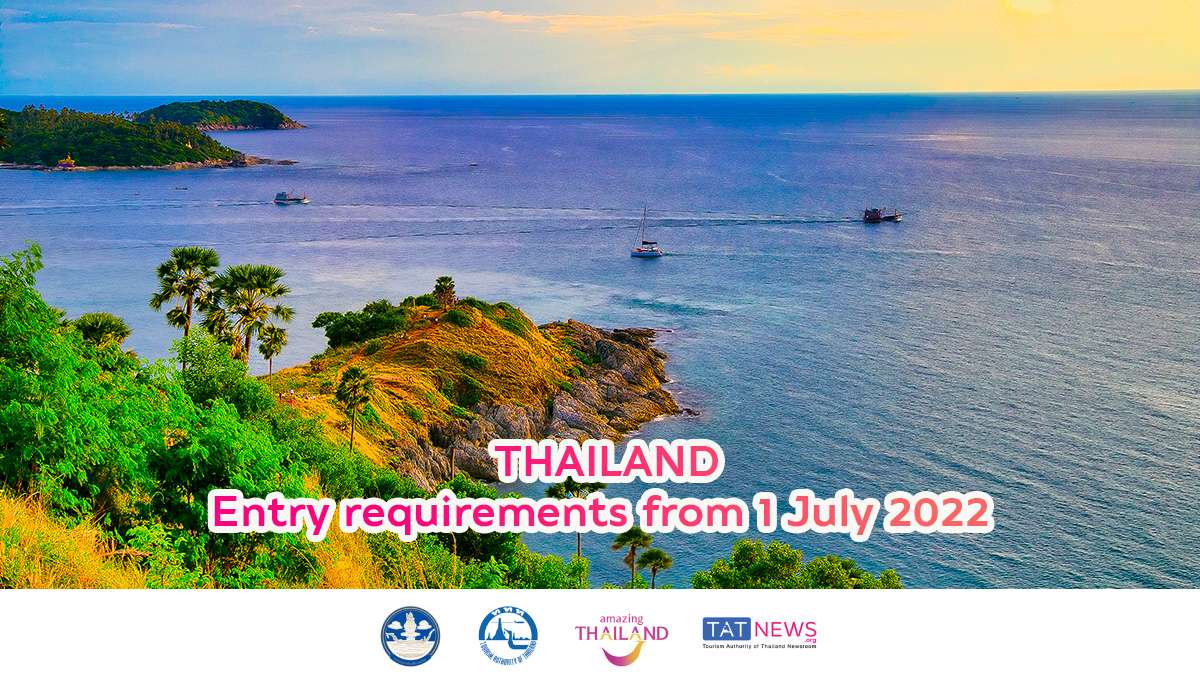 Thailand’s entry requirements from 1 July 2022: Thailand Pass removed