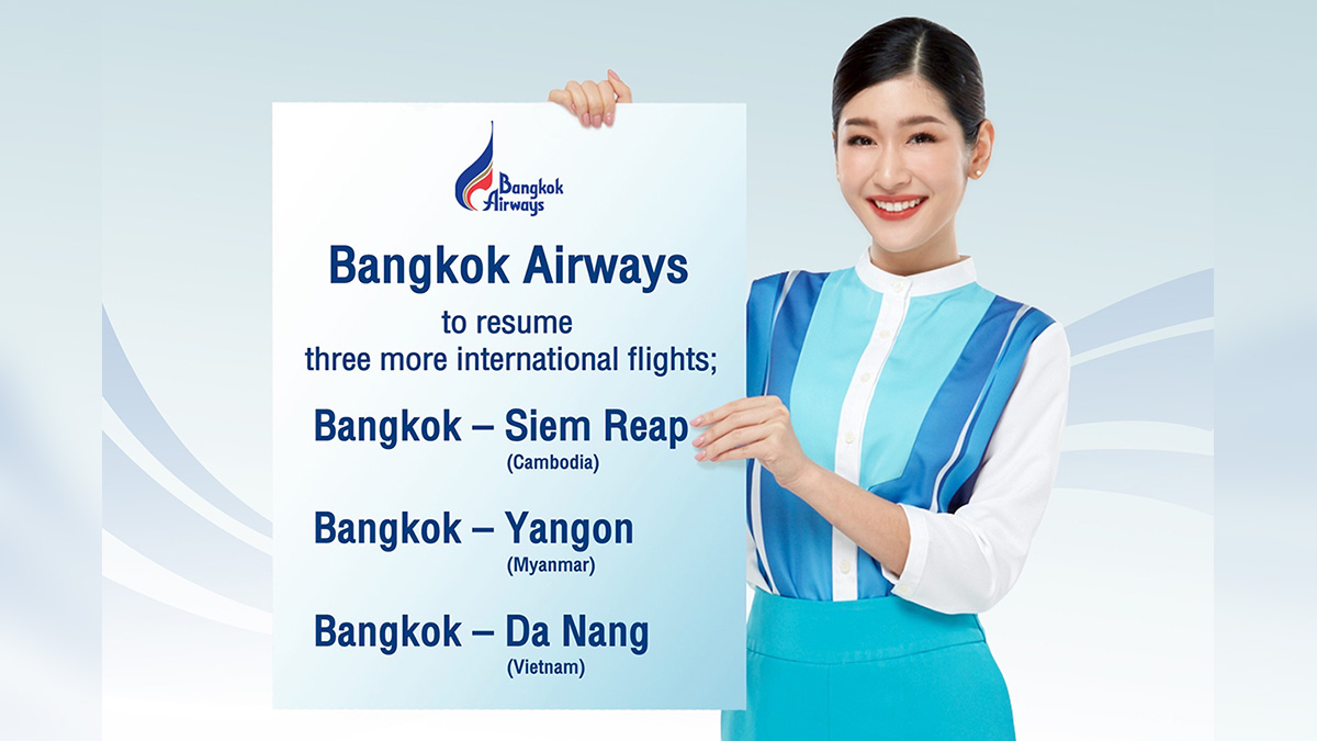 Bangkok Airways announces resumption of flights to Siem Reap, Yangon, Da Nang