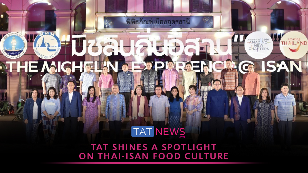 TAT introduces “THE MICHELIN EXPERIENCE @ ISAN”
