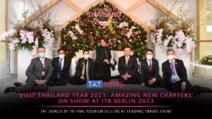 ‘Visit Thailand Year 2023: Amazing New Chapters’ showcased at ITB Berlin 2023