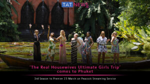 ‘The Real Housewives Ultimate Girls Trip’ TV show filmed in Phuket