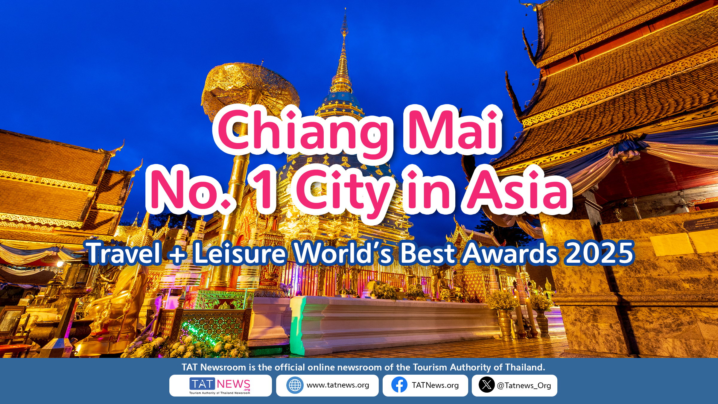 Chiang Mai Crowned Best City in Asia by Travel + Leisure World’s Best Awards 2025