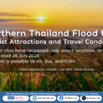 Northern Thailand Flood Update – Most Sites Reopened. Updated 28 July 2025. Tourist Attractions and Travel Conditions. Travel is possible by air, bus, and train. Call 1672 Travel Buddy.