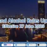 Alcohol Sales and Consumption Rules Updated in Thailand – What Tourists Need to Know