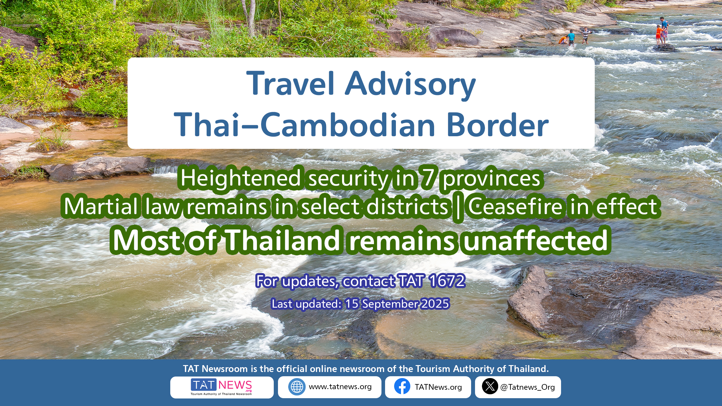 Heightened security measures in seven Thai provinces along the Cambodia border, continued martial law in select districts, a ceasefire in effect, and confirmation that most of Thailand remains open and safe for travel. Drone operations permitted under strict rules until 31 August.