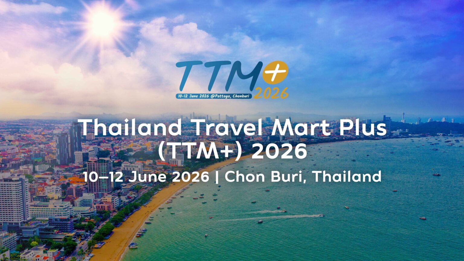 Thailand Travel Mart Plus 2026 set for June in Pattaya driving global tourism partnerships