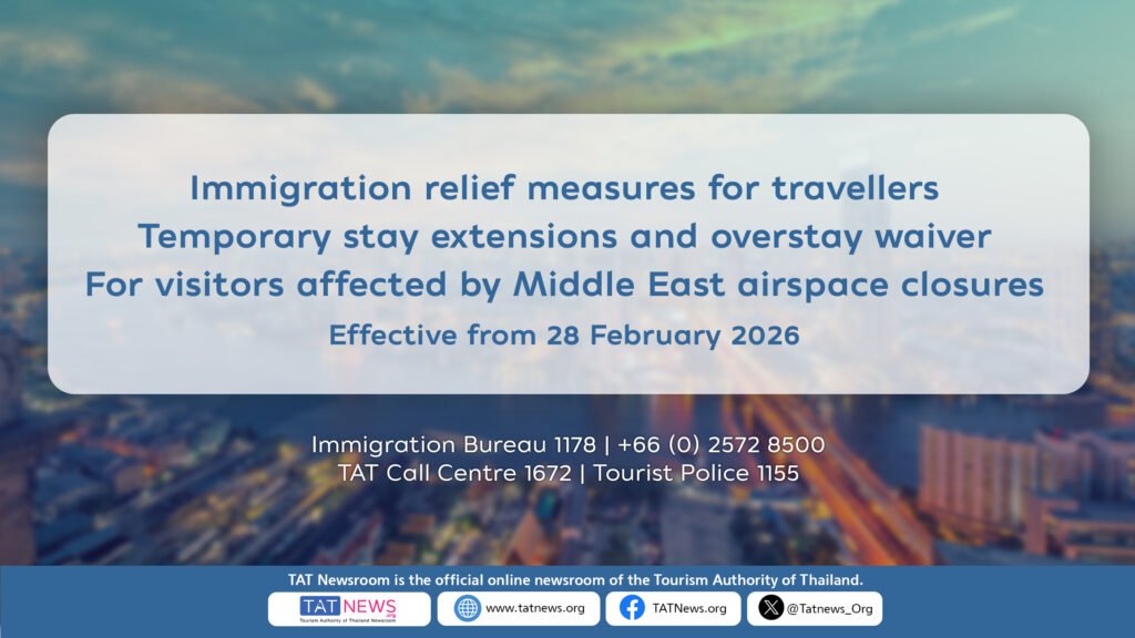 Thai Immigration Bureau introduces temporary relief measures for travellers affected by Middle East airspace closures