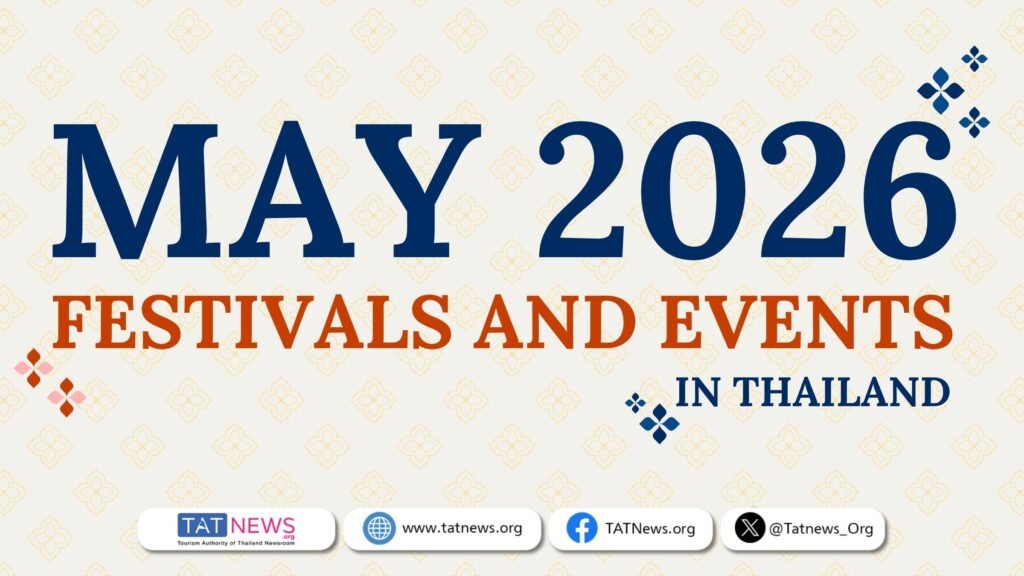 May 2026 festivals and events in Thailand by TAT Newsroom
