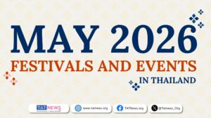 May 2026 festivals and events in Thailand by TAT Newsroom