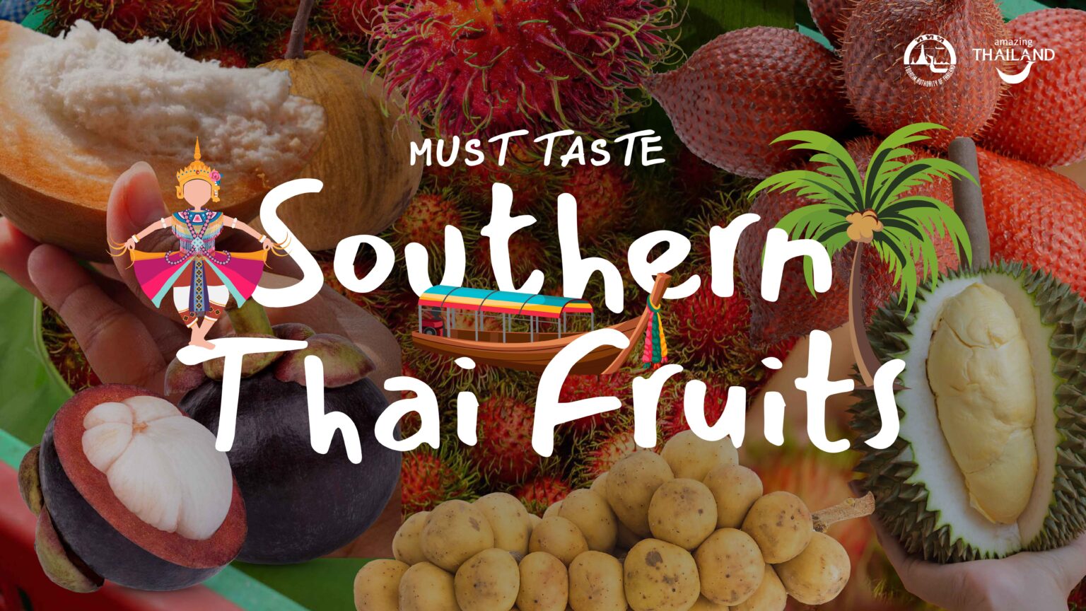Taste Thailand’s South by Season with Southern MUST TASTE Thai Fruits