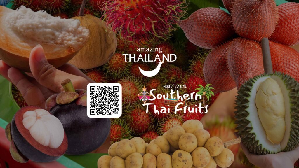 Taste Thailand’s South by Season with Southern MUST TASTE Thai Fruits