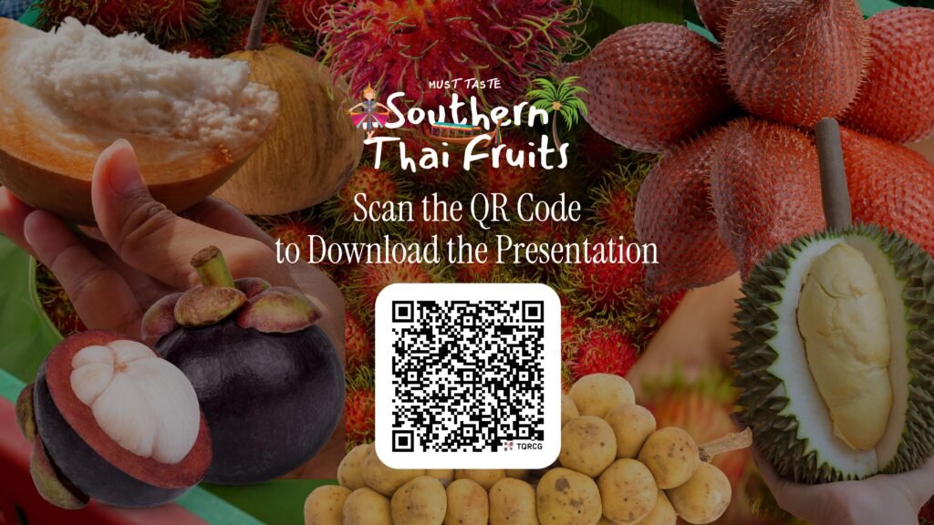 Taste Thailand’s South by Season with Southern MUST TASTE Thai Fruits