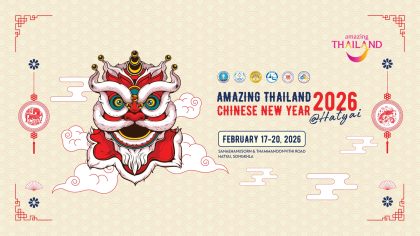 Amazing Thailand Chinese New Year 2026 @ HATYAI elevates Southern Thailand’s cross-border gateway