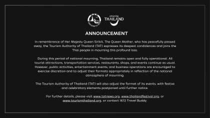 Tourism Authority of Thailand expresses condolences on the passing of Her Majesty Queen Sirikit, The Queen Mother, and informs that Thailand remains open and fully operational during the national mourning period, with TAT events adjusted accordingly.