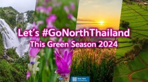Let’s #GoNorthThailand this “Green Season”