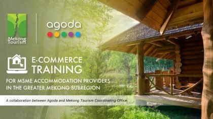 Mekong Tourism and Agoda e-commerce training for MSME accommodation providers in Greater Mekong Subregion.