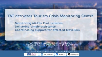 TAT activates Tourism Crisis Monitoring Centre to monitor Middle East tensions and provide timely assistance and coordinated support for affected travellers, with TAT Call Centre 1672 and Tourist Police 1155 for official updates.